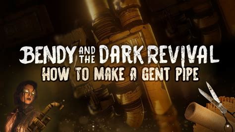 gent pipe|Bendy and The Dark Revival: How to Get the Gent Pipe